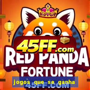 jogos que se ganha dinheiro de verdade